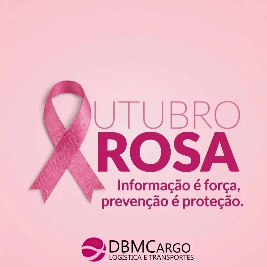 Campanha Outubro Rosa da DBM Cargo sobre informação, prevenção e proteção
